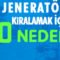 Jeneratör Kiralamak için 10 Neden